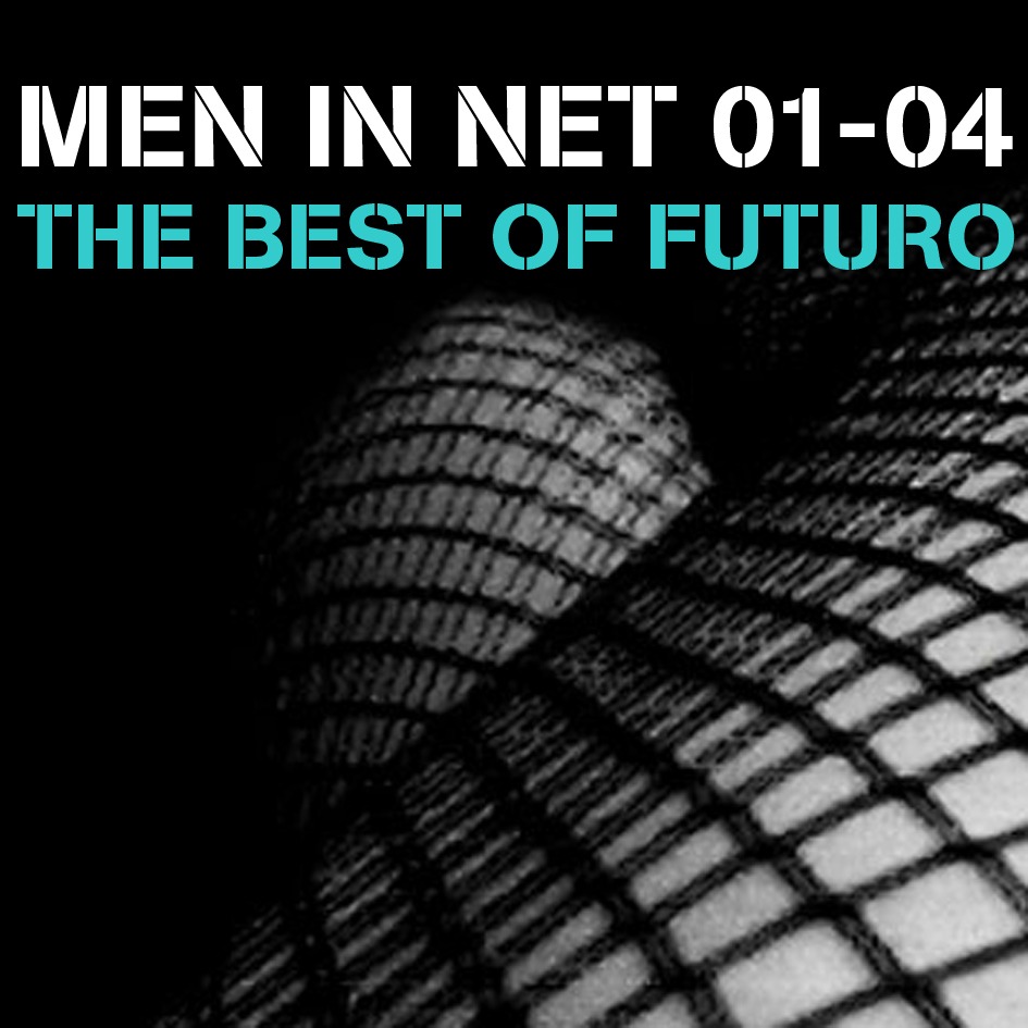 Men In Net 01-04, The Best of Futuro