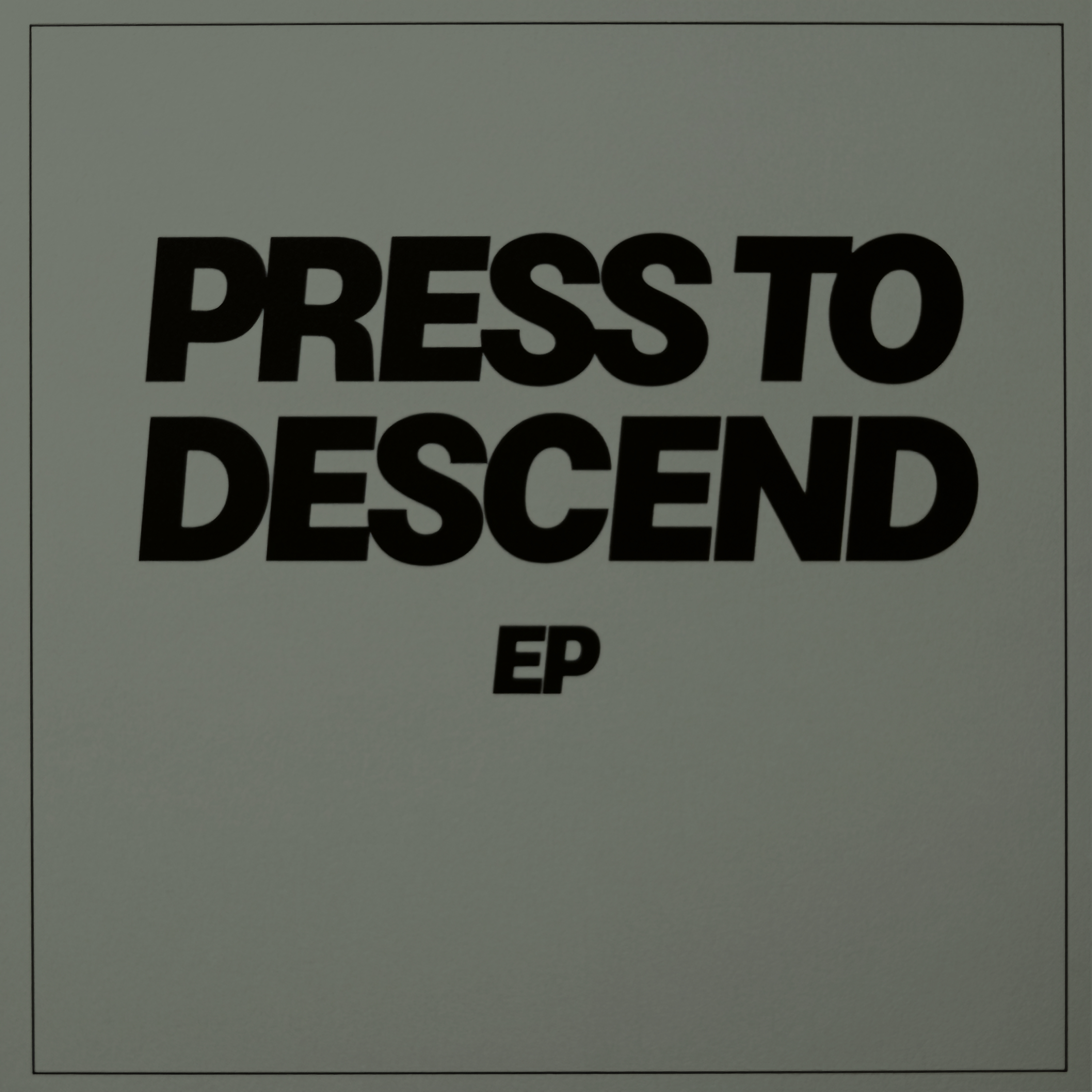 Press to Descend EP